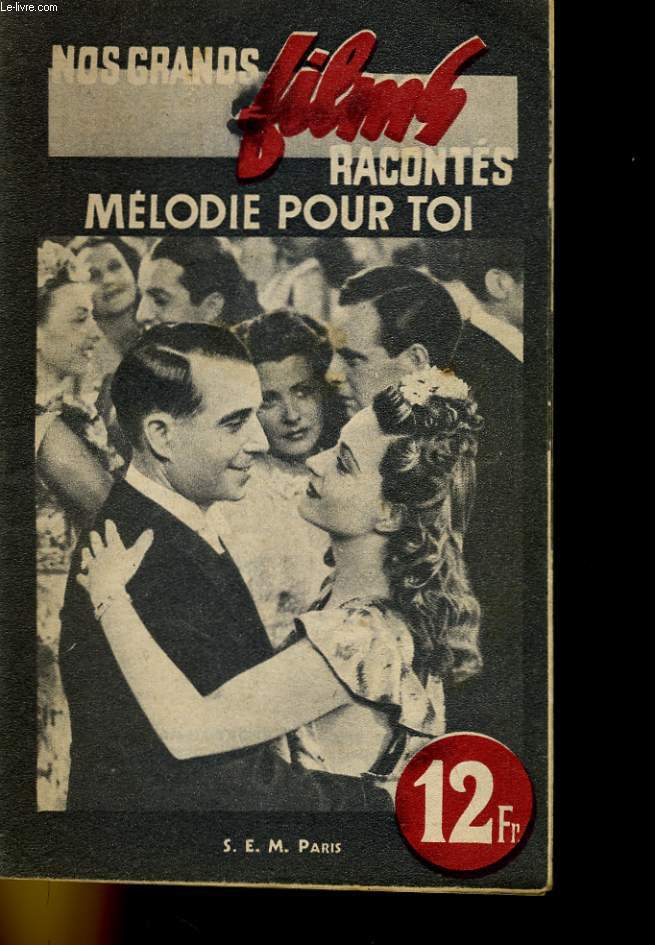 NOS GRANDS FILMS RACONTES - MELODIE POUR TOI