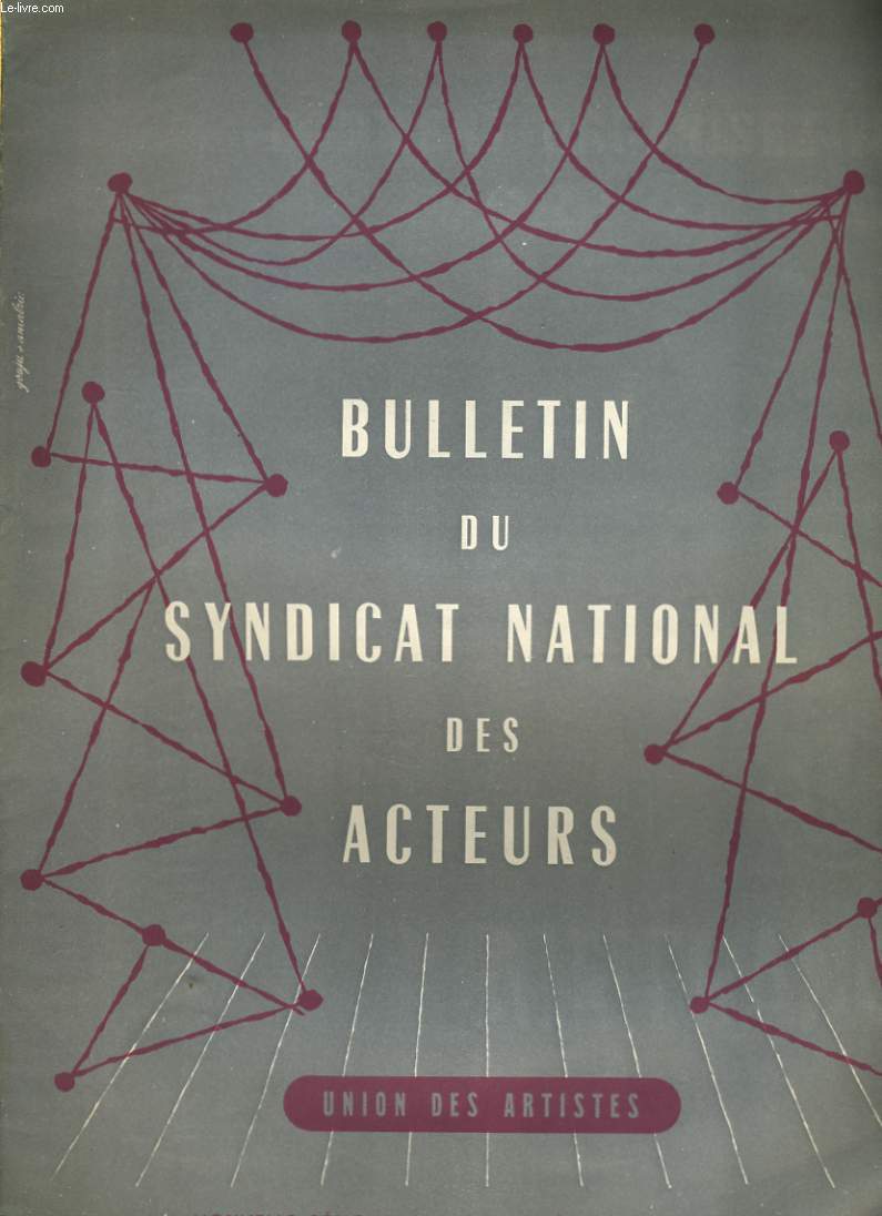 BULLETIN DU SYNDICAT NATIONALE DES ACTEURS - UNION DES ARTISTES - N4