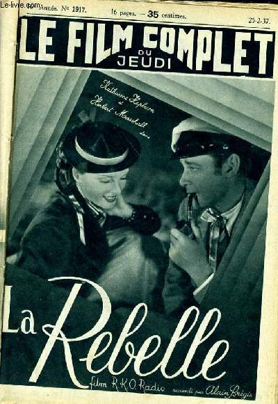 LE FILM COMPLET DU JEUDI N 1917 - 16E ANNEE - LA REBELLE