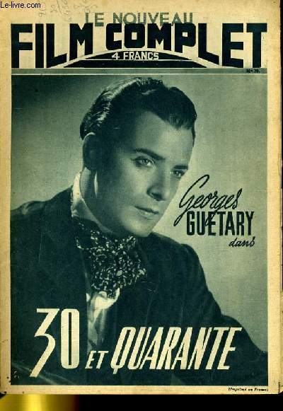 LE NOUVEAU FILM COMPLET N 70 - 30 ET QUARANTE