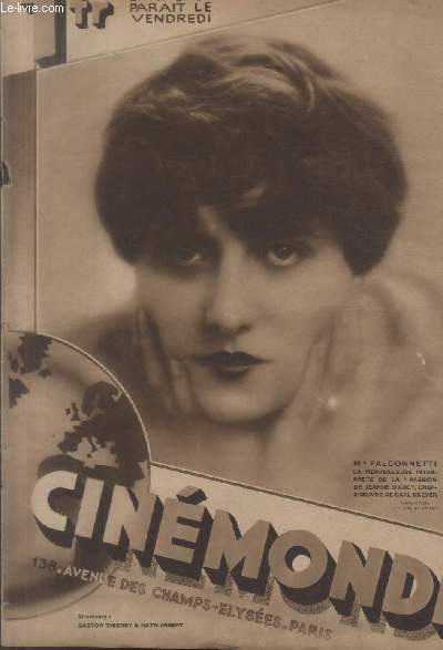 CINEMONDE - 1e ANNEE - N 1 - 26 Octobre 1928. Je vais faire du cinma par Maurice Chevalier - L'argent - Le film en couleurs naturelles a conquis ses titres - Les fugitifs - Le studio, usine  images - L'homme et ses objets - etc.