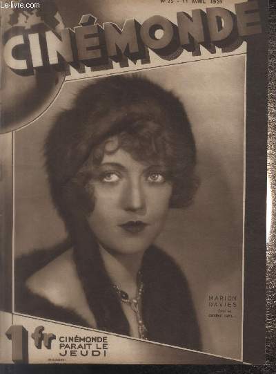 CINEMONDE - 1e ANNEE - N 25 - 11 avril 1929. La Dame au masque - Reginald Denny - La naissance d'un hollywood franais -etc.