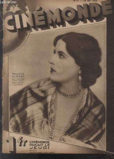 CINEMONDE - 1e ANNEE - N 31 - 23 mai 1929. Le film sono-visuel - Ren Clair - Montparnasse ou le pome du caf crme - etc.