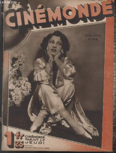CINEMONDE - 1e ANNEE - N 39 - 18 juillet 1929. Abel Gance - Paris qui charme - Pierre de Guingand - Les clans de Hollywood - Lupe Velez etc.