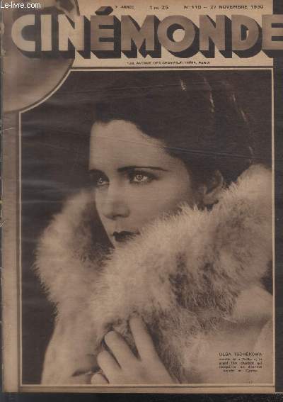 CINEMONDE - 3e ANNEE - N 110 - 27 novembre 1930. Le film parlant il lui manque le rythme nous dit Madame Simone - Charlie Chaplin et Les Lumires sur la ville - Greta Garbo femme d'affaires - etc.
