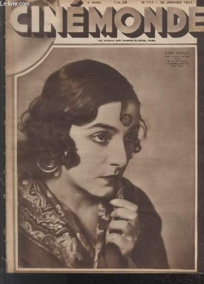 CINEMONDE - 4e ANNEE - N 117 - 15 janvier 1931. Maud Loty ca faire du cinma parlant - Carl Dreyer vient d'acheter l'trange aventure de David Gray - Maurice Tourneur nous parle de 