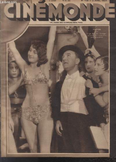 CINEMONDE - 4e ANNEE - N 128 - 2 avril 1931. Al Capone toure un film sur La vertu - Ren Hervil au travail - Solange Bussi tourne 