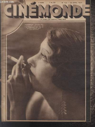 CINEMONDE - 4e ANNEE - N 132 - 30 avril 1931. Le roi du cirage - Erich von Stroheim - Leur sex-appeal - Qu'est ce que Charlot - etc.