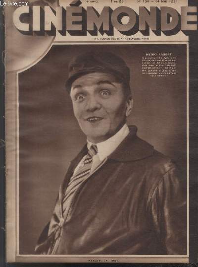 CINEMONDE - 4e ANNEE - N 134 - 14 mai 1931. L'envers du cirque  l'cran - Douglas Fairbanks Junior en France - Un film de Jean Tedesco Amour et Quadrille - etc.