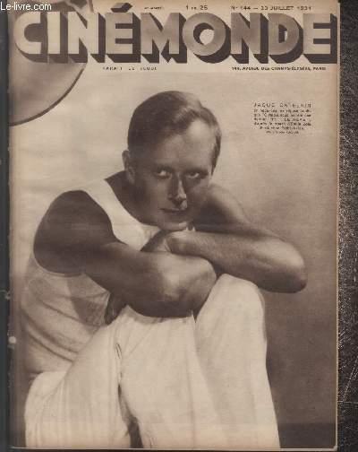 CINEMONDE - 4e ANNEE - N 144 - 23 juillet 1931. Quand Ramon Novaro - Gary Cooper - Hollywood prfre les blondes - etc.
