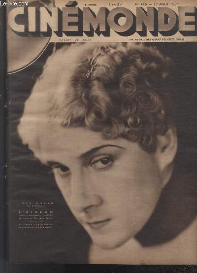 CINEMONDE - 4e ANNEE - N 149 - 27 aot 1931. Edith Rolland - Clara Bow - Janie Marze - La divorce - etc.