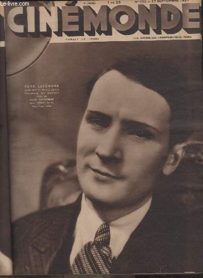 CINEMONDE - 4e ANNEE - N 152 - 17 septembre 1931. Le grave prolbme du scnario - Films gais - Loin - Victor Frances regarde Victor Francen souffrir dans 