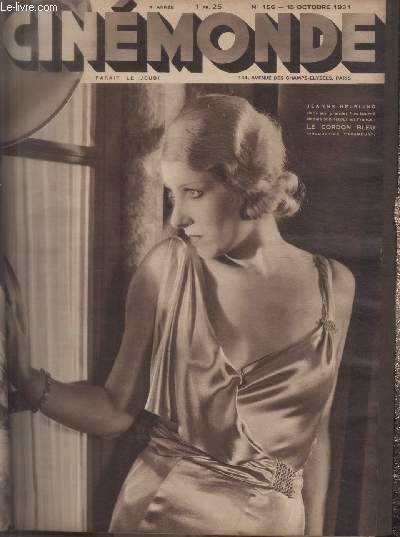 CINEMONDE - 4e ANNEE - N 156 - 15 octobre 1931. Btes et hommes - Marseille  Paris ou comment Marius fit son entre dans la capitale - Caprices d'Hollywood - Gaby Morlay jeune fille russe - Quand Henry Garat tournait Delphine - etc.