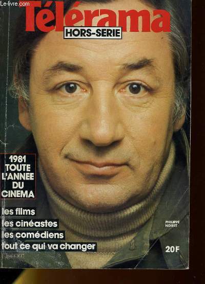 TELERAMA HORS-SERIE 4 - 1981 tout l'anne du cinma - les films, les cinastes, les comdiens, tout ce qui va changer