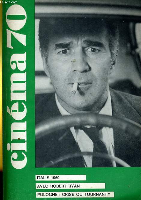 CINEMA 70 N 145 - ITALIE 1969 - ROBERT RYAN - POLOGNE: CRISE OU TOURNANT ?