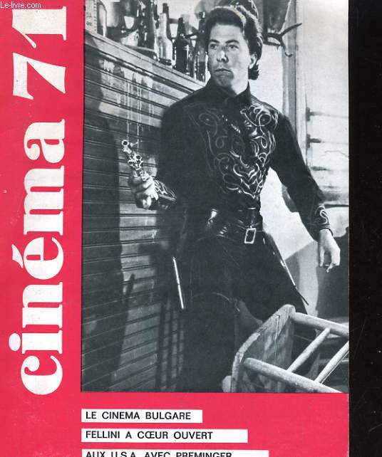 CINEMA 71 N 156. LE CINEMA BULGARE / FELLINI A COEUR OUVERT / AUX U.S.A. AVEC PREMINGER