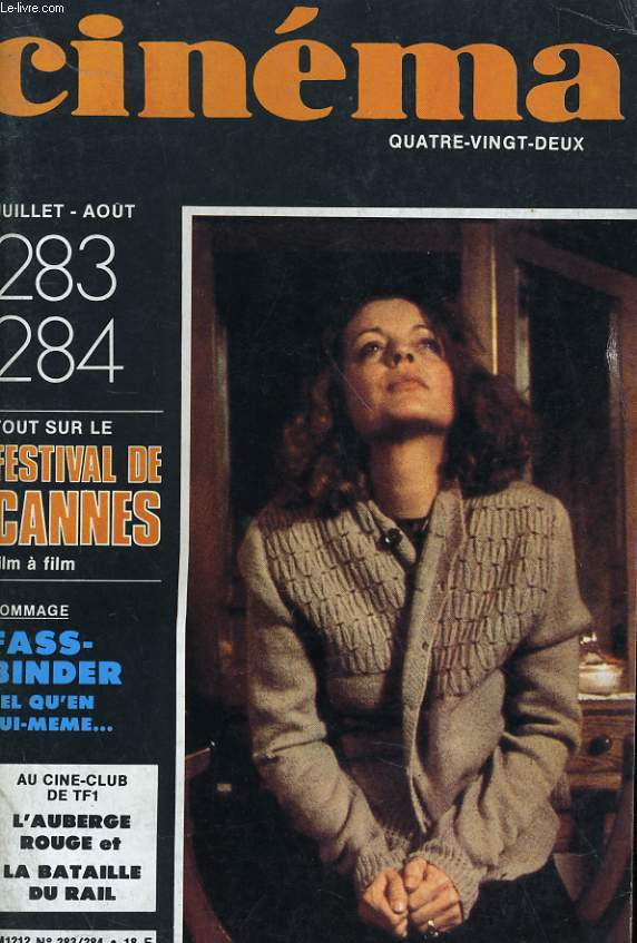 CINEMA 82 N 283 - 284 - TOUT SUR LE FESTIVAL DE CANNES, FILM A FILM - HOMMAGE: FASSBINDER TEL QU'EN LUI-MEME ...