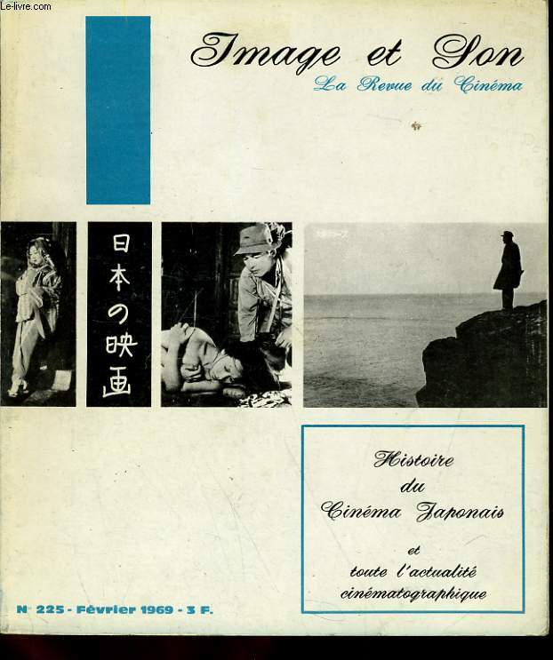 REVUE DE CINEMA - IMAGE ET SON N 225 - HISTOIRE DU CINEMA JAPONAIS et toute l'actualit cinmatographique