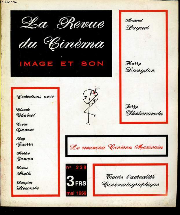 REVUE DE CINEMA - IMAGE ET SON N 228 - MARCEL PAGNOL, HARRY LANGDON, JERRY SKOLIMOWSKI - LE NOUVEAU CINEMA MEXICAIN - ENTRETIENS AVEC: CLAUDE CHABROL, COSTA GAVRAS ...
