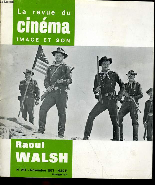 REVUE DE CINEMA - IMAGE ET SON N 254 - RAOUL WALSH