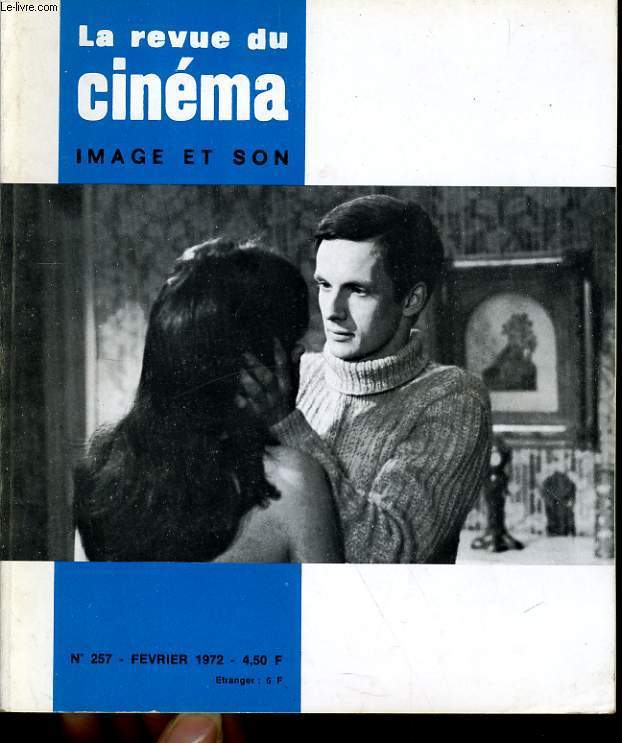 REVUE DE CINEMA - IMAGE ET SON N 257 - L'INDUSTRIE CINEMATOGRAPHIQUE AUX ETATS-UNIS - DU NOUVEAU EN ALLEMAGNE DE L'EST - ENTRETIEN AVEC JERZY SKOLIMOVSKI ...