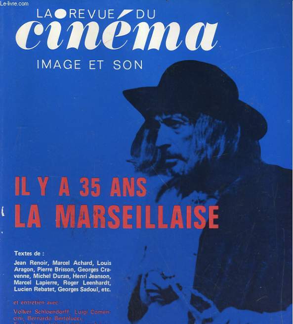REVUE DE CINEMA - IMAGE ET SON N 268. IL Y A 35 ANS LA MARSEILLAISE...