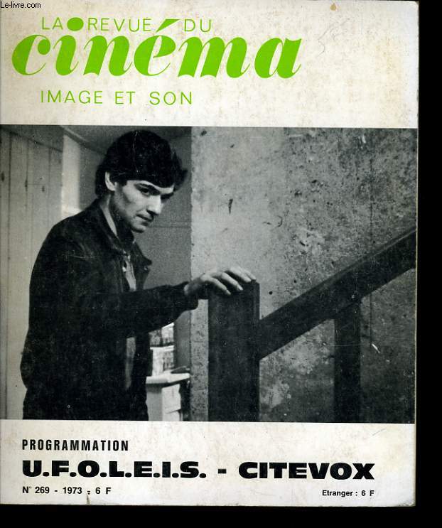 REVUE DE CINEMA - IMAGE ET SON N 269 - PROGRAMMATION U.F.O.L.E.I.D. - CITEVOX