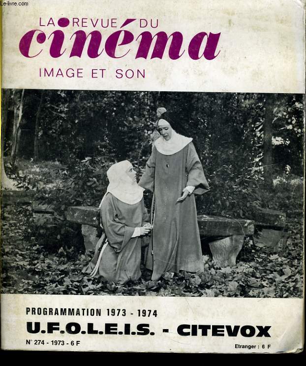 REVUE DE CINEMA - IMAGE ET SON N 274 - PROGRAMMATION 1973 - 1974 U.F.O.L.E.I.D. - CITEVOX