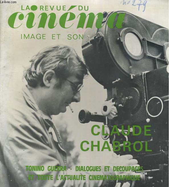 REVUE DE CINEMA - IMAGE ET SON N 279. CLAUDE CHABROL / TONINO GUERRA...