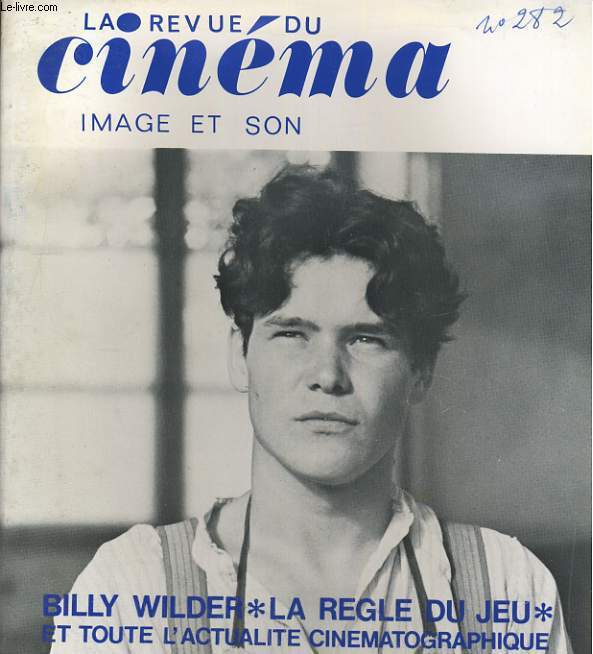 REVUE DE CINEMA - IMAGE ET SON N 282.BILLY WILDER / LA REGLE DU JEU...