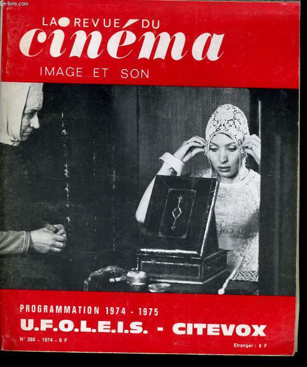 REVUE DE CINEMA - IMAGE ET SON N 286 - PROGEMMATION 1974 - 1975 U.F.O.L.E.I.S. - CITEVOX