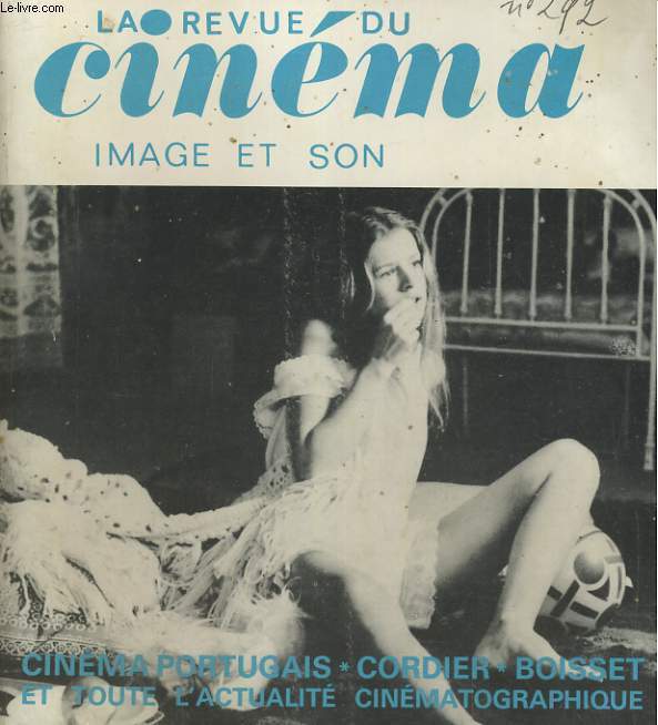 REVUE DE CINEMA - IMAGE ET SON N 292. CINEMA PORTUGAIS / CORSIER / BOISSET...