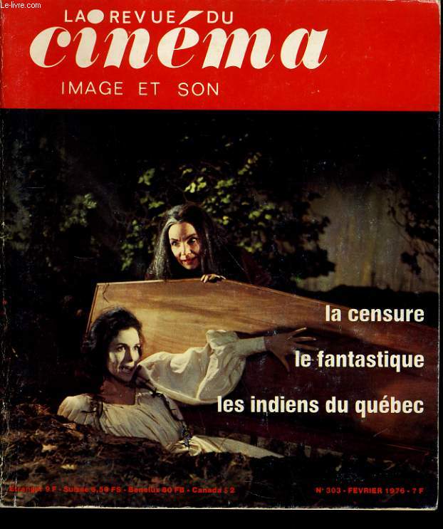 REVUE DE CINEMA - IMAGE ET SON N 303 - LE CENSURE - LE FANTASTIQUE - LES INDIENS DU QUEBEC