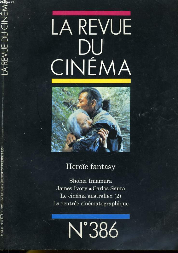 REVUE DE CINEMA - IMAGE ET SON N 386 - HEROIC FANTASY - SHOHEI IMAMURA - JAMES IVORY - CARLOS SAURA - LE CINEMA AUSTRALIEN (2) - LA RENTREE CINEMATOGRAPHIQUE.