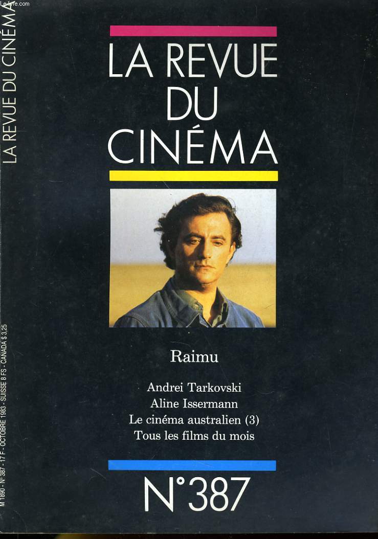 REVUE DE CINEMA - IMAGE ET SON N 387 - RAIMU - ANDREI TARKOVSKI - ALINE ISSERMANN - LE CINEMA AUSTRALIEN (3) - TOUS LES FILMES DU MOIS...