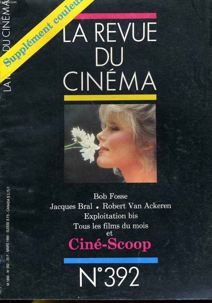 REVUE DE CINEMA - IMAGE ET SON N 392 - BOB FOSSE - JACQUES BRAL - ROBERT VAN ACKEREN - EXPLOITATION BIS - TOUS LES FILMS DU MOIS ET CINE-SCOOP