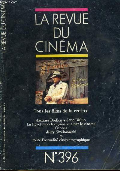 REVUE DE CINEMA - IMAGE ET SON N 396 - TOUS LES FILMS DE LA RENTREE - JACQUES DOILLON - JANE BIRKIN - LA REVOLUTION FRANCAISE VUE PAR LE CINEMA - CANNES - JERZY SKOLIMOWSKI - TOUTE L'ACTUALITE CINEMATOGRAPHIQUE...