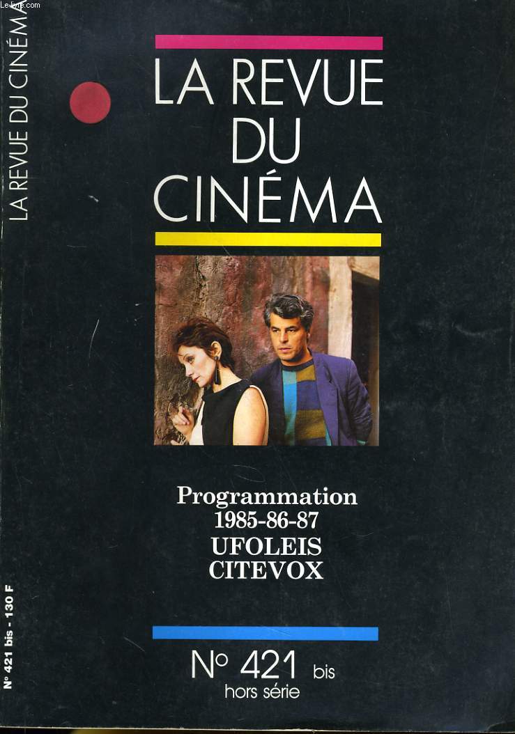 REVUE DE CINEMA - IMAGE ET SON N 421 BIS HORS-SERIE - PROGRAMMATION 1985-86-87 - UFOLEIS COTEVOX...