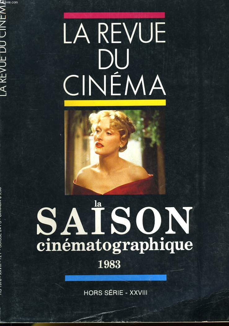 REVUE DE CINEMA - IMAGE ET SON - HROS SERIE - XXVIII - LA SAISON CINEMATOGRAPHIQUE 1983