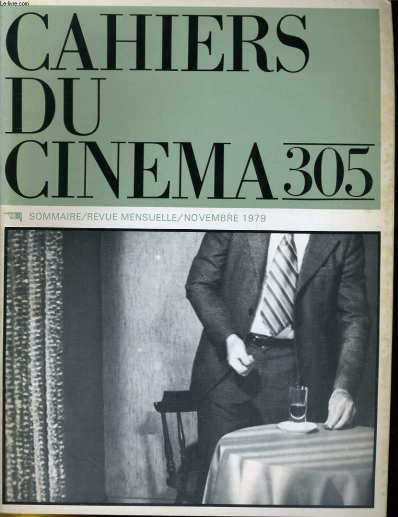 CAHIERS DU CINEMA N 305 - DE LA NUEE A LA RESISTANCE - CINEMA SUISSE DOCUMENTAIRE: ENTRETIEN AVEC RICHARD DINDO ET FREDI MURER - CINEMA FRANCAIS: OU EST LA CRISE?...