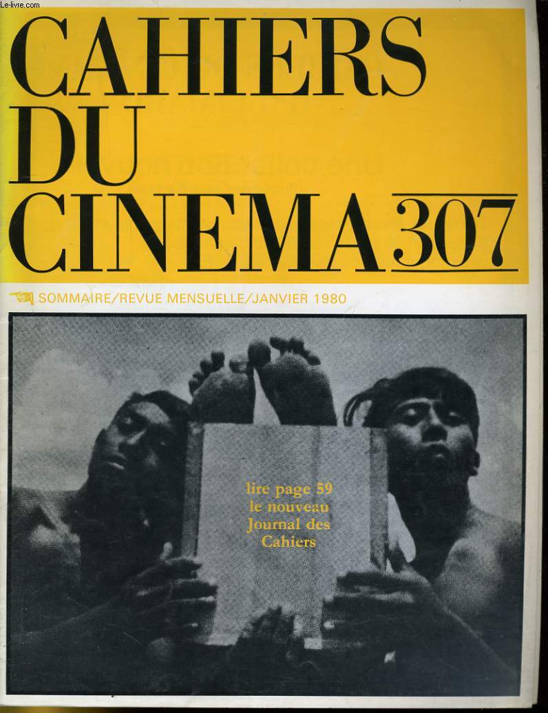 CAHIERS DU CINEMA N 307 - EISENSTEIN ET LA QUESTION GRAPHIQUE: LE MEXIQUE - JOURNAUX D'ALLEMAGNE 1 - UN FILM-CULTE: LE ROCKY HORROR PICTURE SHOW - JEAN-LUC GODARD: SAUVE QUI PEUT (LA VIE)...