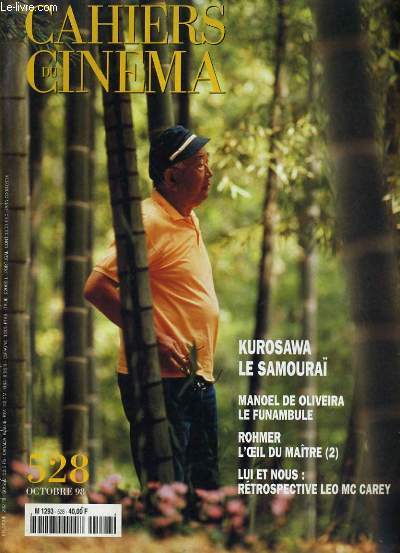 CAHIERS DU CINEMA N 528 - KUROSAWA LE SAMOURAI - MANOEL DE OLIVEIRA LE FUNAMBULE - ROHMER L'OEIL DU MAITRE...