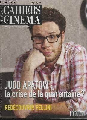 CAHIERS DU CINEMA N 649 Octobre 2009 - Judd Apatow : La crise de la quarantaine ? - Redcouvrir Fellini