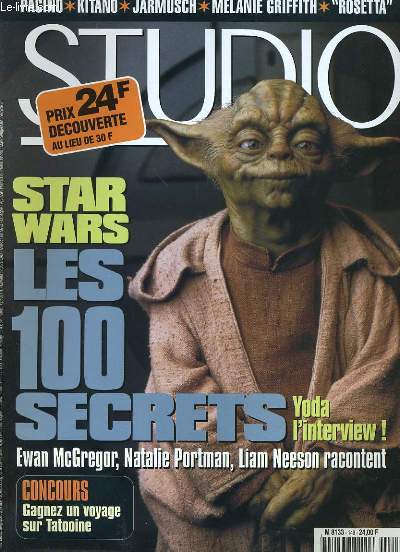 STUDIO MAGAZINE N 149 - STAR WARS, LES 100 SECRETS. Yoda l'interview ! EWAN MCGREGOR, NATALIE PORTMAN, LIAM NEESON racontent