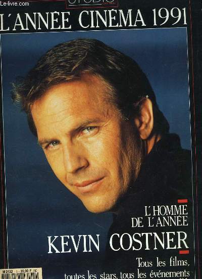 STUDIO HORS-SERIE N 1 - L'ANNEE CINEMA 1991 - L'HOMME DE L'ANNEE: KEVIN COSTNER