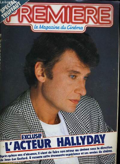 PREMIERE N 93 - SPECIAL TRUFFAT - EXCLUSIF: L'ACTEUR HALLYDAY. Aprs quinze ans d'absence, il vient de faire son retour au cinma sous la direction de Jean-Luc GODARD. Il raconte cette tonnante exprience et ses envies de cinma.