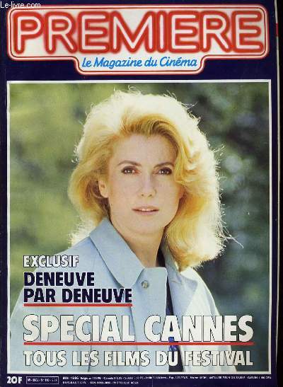 PREMIERE N 110 - EXCLUSIF, DENEUVE PAR DENEUVE - SPECIAL CANNES, tous les films du Festival