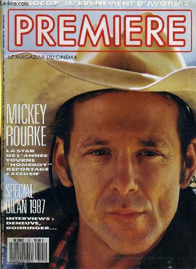 PREMIERE N 130 - SPECIAL BILAN 1987, INTERVIEW: DENEUVE? BOHRINGER... - MICKEY ROURKE, la star de l'anne tourne 