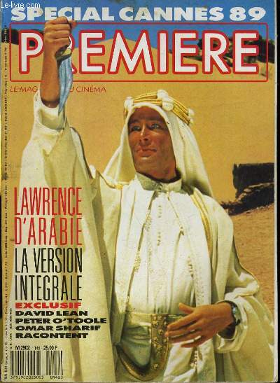 PREMIERE N 146 - SPECIAL CANNES 89 - LAWRENCE D'ARABIE, LA VERSION INTERGRALE - EXCLUSIF: DAVID LEAN, PETER O'TOLLE, OMAR SHARIF RACONTENT