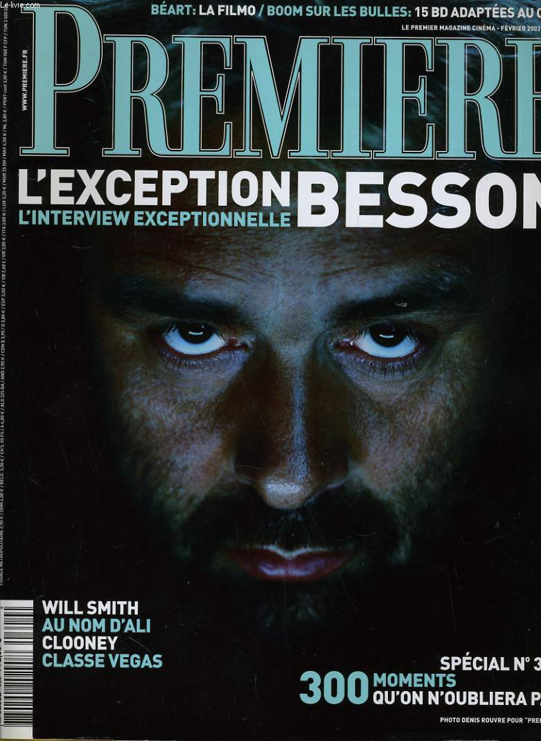 PREMIERE N 300 - L4EXCEPTION BESSON, L'INTERVIEW EXCEPTIONNELLE - SPECIAL N)300, 300 MOMENTS DU'ON OUBLIERA PAS